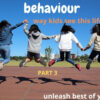 BEHAVIOUR: PARENT’S POINT OF VIEW